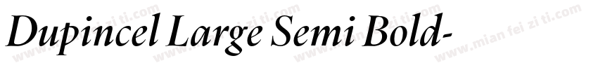 Dupincel Large Semi Bold字体转换